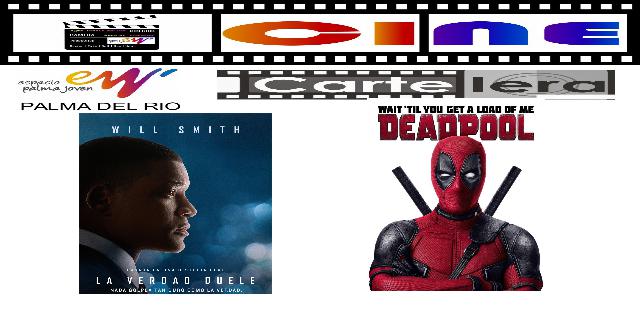 "Deadpool" y "La Verdad Duele", Cine en el Espacio Joven 1