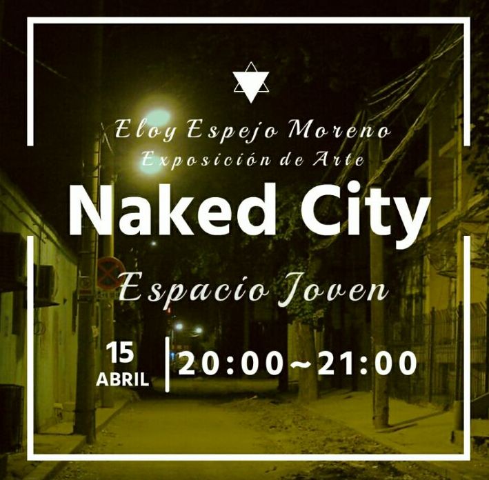 Exposición Temporal "Naked City" de Eloy Espejo Moreno 1