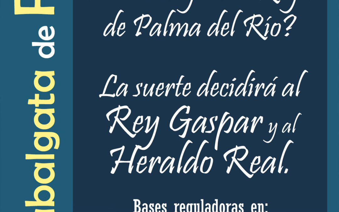 Bases reguladoras para la elección del Rey Gaspar y el Heraldo Real para la Cabalgata 2017
