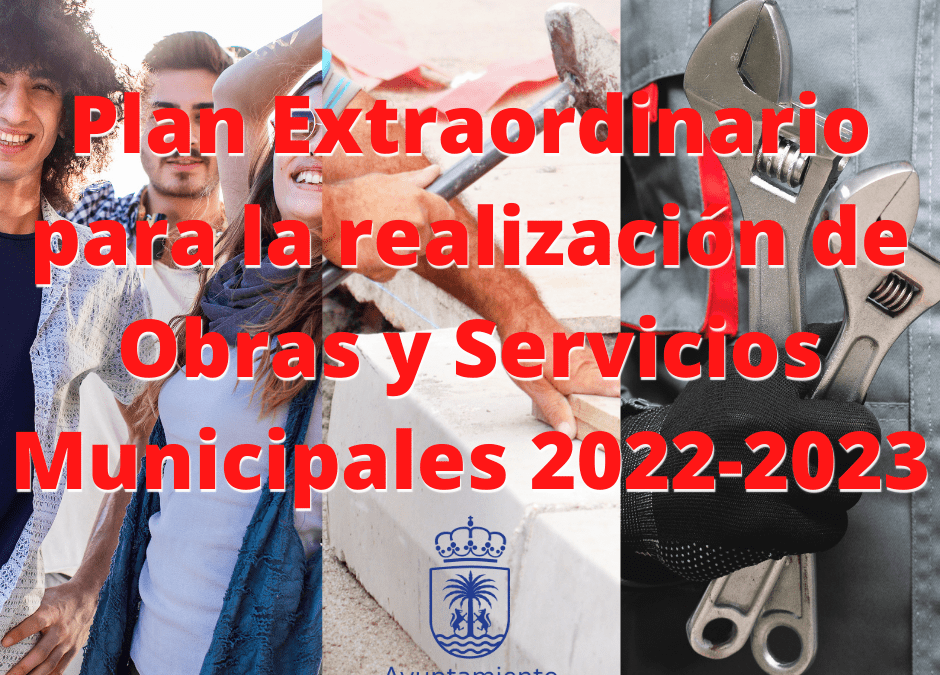 Calificaciones definitivas de admitidos/as. Resolución de la convocatoria para la contratación temporal de empleados/as dentro del “Plan Extraordinario para la realización de Obras y Servicios Municipales 2022-2023”.
